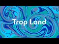 Trap Land || DJ Wall