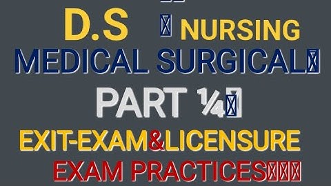 MEDICAL SURGICAL NEW VIDEO PART 1/4 @DSNursing #exit #coc #nursing