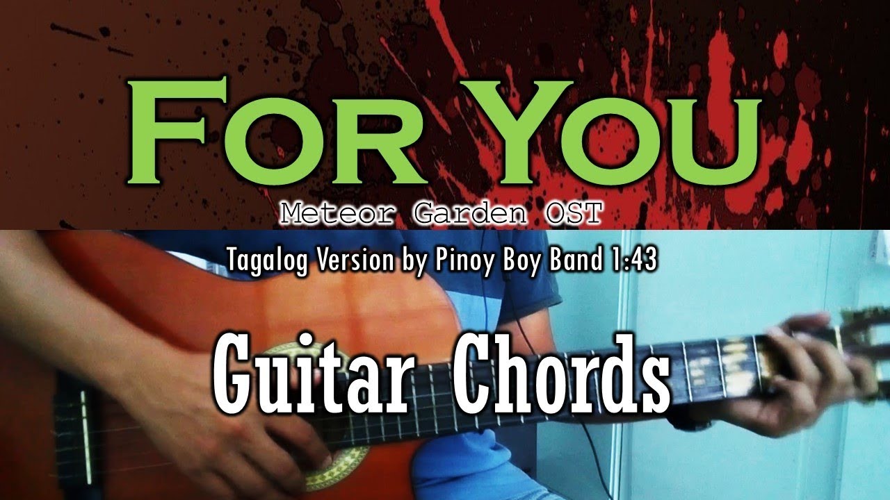 For You Meteor Garden Ost Tagalog Guitar Chords Youtube
