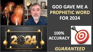 2024 Prophetic Word: 100% Accuracy Guaranteed