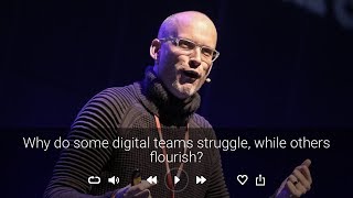 Why do some digital teams struggle, while others flourish?