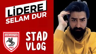 Samsunspor - Bandirmaspor Stad Vlog Lidere Selam Dur