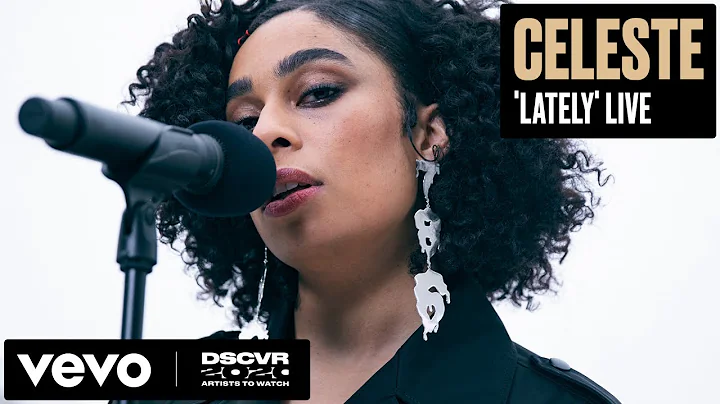 Celeste - Lately (Live) | Vevo DSCVR Artists to Wa...