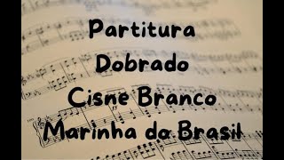 Dobrado Cisne Branco - MARINHA DO BRASIL - Partitura Completa para Bandas 