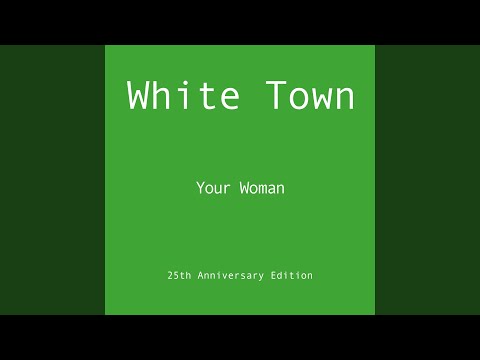 Your Woman (The Ben Grosse Mix)