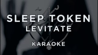 Sleep Token - Levitate • Karaoke