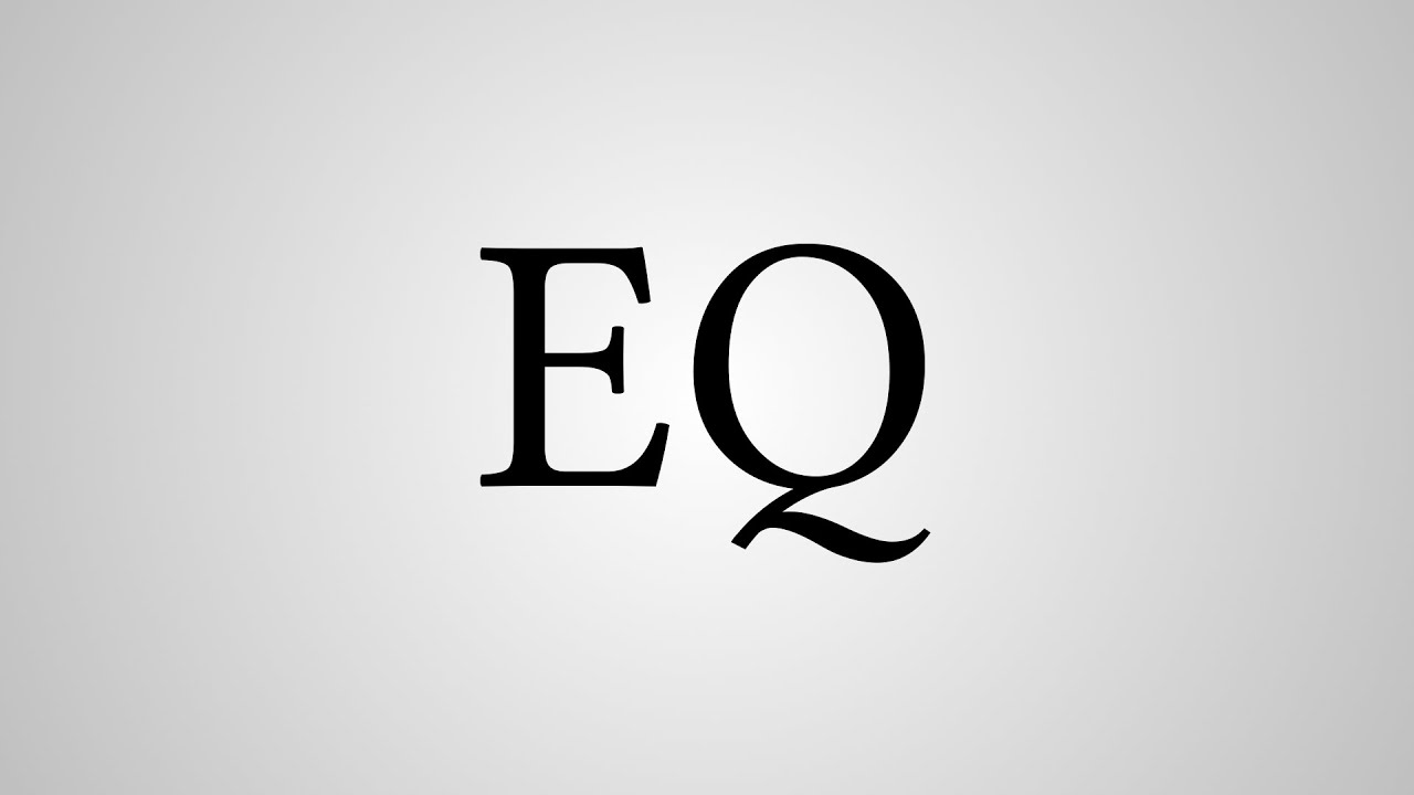 What Does "EQ" Stand For? YouTube