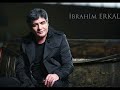 İbrahim Erkal Aşkından Yanayım Mı Gönül