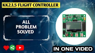 Problems with kk2.1.5 flight controller | explanation and solution |Impossible creativity | hindi