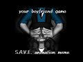 Gambar cover S.A.V.E. meme animation your boyfriend game animation