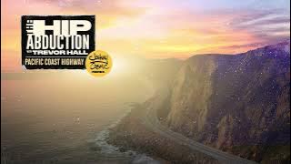 The Hip Abduction ft. Trevor Hall - 'Pacific Coast Highway (Reggae Remix by Johnny Cosmic)'