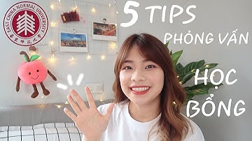 NHỮNG TIPS CHINH PHỤC VÒNG PHỎNG VẤN | Mình đã qua vòng phỏng vấn như thế nào? Du học Trung quốc