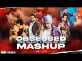 Obsessed X Tere Vaaste X Paisa Hai Toh Mashup | Dip SR | DRILL Mega Mix