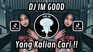 DJ IM GOOD THAILAND STYLE THAI REMIX VIRAL TIKTOK 2025 YANG KALIAN CARI !!
