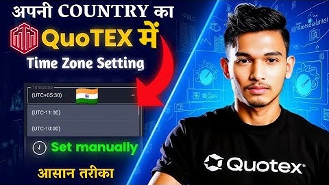 Quotex Me Right Time Zone Kaise Select Kare | Best Time Settings For Accurate Trading 📊🕒
