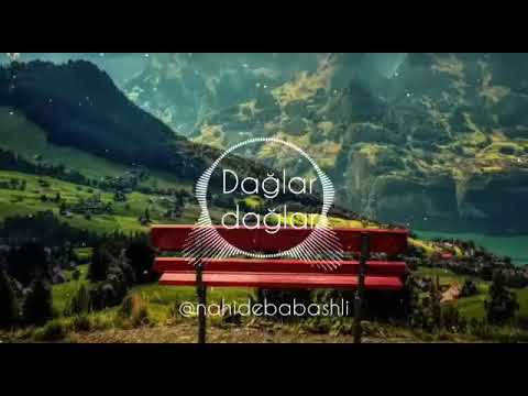 Nahide Babashli - Daglar Daglar