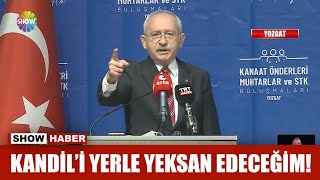 Kandil'i yerle yeksan edeceğim! Resimi