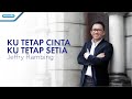 Ku Tetap Cinta Ku Tetap Setia - Jeffry Rambing (Video)