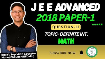 JEE Advanced 2018 Math Paper - 1 Solution I Q11 I Manoj Chauhan Sir #jee #jeeadvanced #mcsir