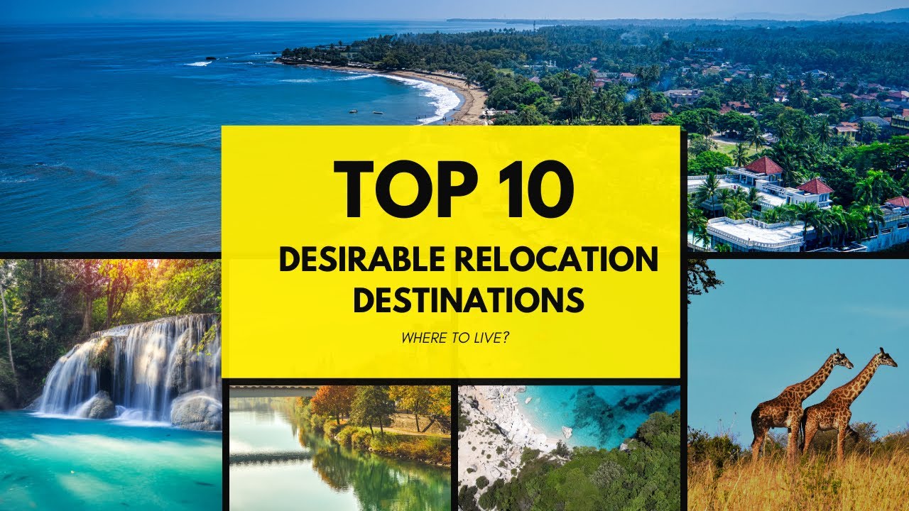 Relocation Country Which country tops the list of the most desirable relocation ...