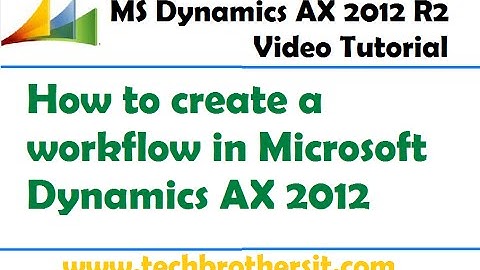 31-Microsoft Dynamics AX 2012 - How to create a workflow in Microsoft Dynamics AX 2012