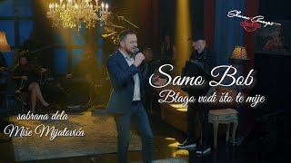 SAMO BOB -  BLAGO VODI ŠTO TE MIJE (LIVE 2022) Resimi