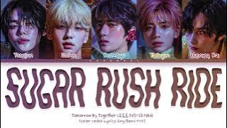TXT Sugar Rush Ride Lyrics (Color Coded Lyrics)