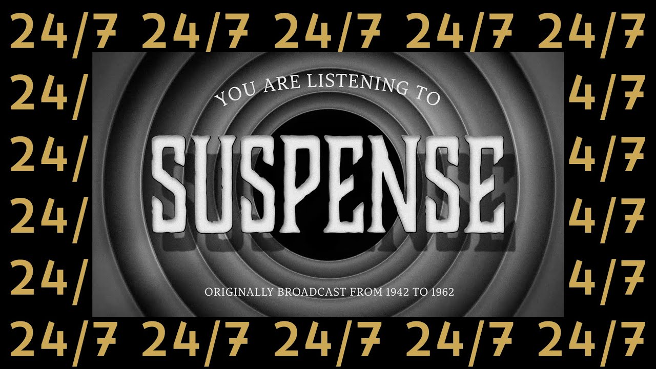 Suspense | 24/7 | Old Time Radio