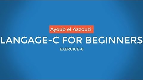LANGAGE-C for Beginner | EXERCICE-8 : Un programme qui calcule l