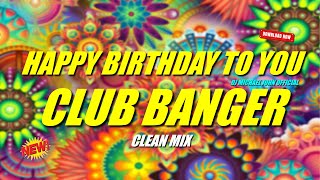 Best of Club Banger Remix 2024 (HAPPY BIRTHDAY TO YOU) - Dj Michael John  ft. Roel Cortez