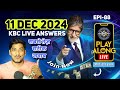 KBC 11 December Play Along Live Answer | Play KBC with Me Live | KBC Answer Superfast