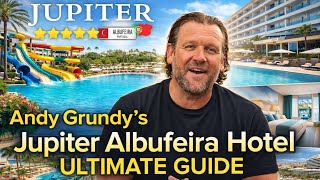Andy Grundy's Jupiter Albufeira Hotel ULTIMATE GUIDE