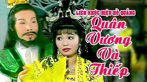QUÂN VƯƠNG VÀ THIẾP | Liên khúc điệu hồ quảng Vũ Linh, Phượng Mai, Ngọc Huyền | Cải Lương Tôi Yêu