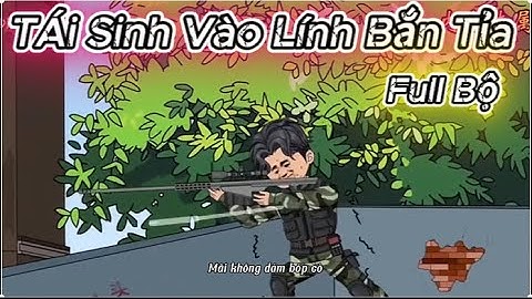 TÁi Sinh Vào Lính Bắn Tỉa | Full Bộ | Sub Review Anim