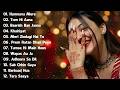 New Hindi Song 2026💜Arijit Singh,Jubin Nautiyal,Atif Aslam,Neha Kakkar,Armaan Malik,Shreya Ghoshal