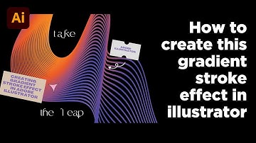 Tutorial #36: How to create this gradient stroke effect in illustrator