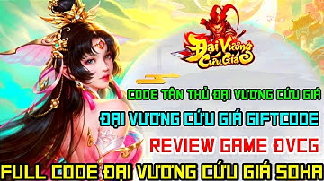 Đại Vương Cứu Giá - Full Code Tân Thủ Đại Vương Cứu Giá & Review Game - Code Đại Vương Cứu Giá