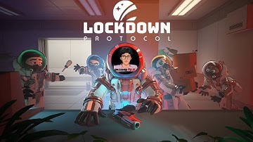 Playing Lockdown Protocol For the first time !!