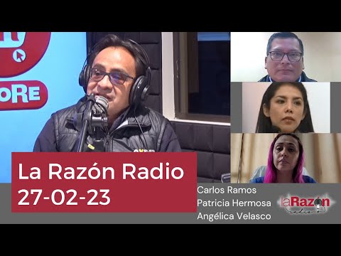 La Razón Radio 27-02-23