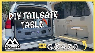 DIY GX470 Tailgate Table & Device Mount