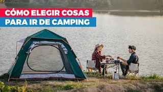 ¿Cómo elegir elementos para el camping?