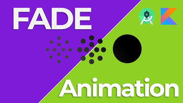 Fade animation - Kotlin - Android Studio Tutorial