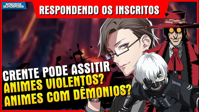 TIPOS DE ANIMES QUE O CRENTE NÃO PODE ASSISTIR 