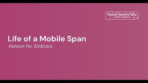 Life of a Mobile Span - Hanson Ho, Embrace