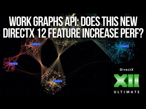 Work Graphs API: First Look At Performance Of DirectX 12&#039;s Latest Feature