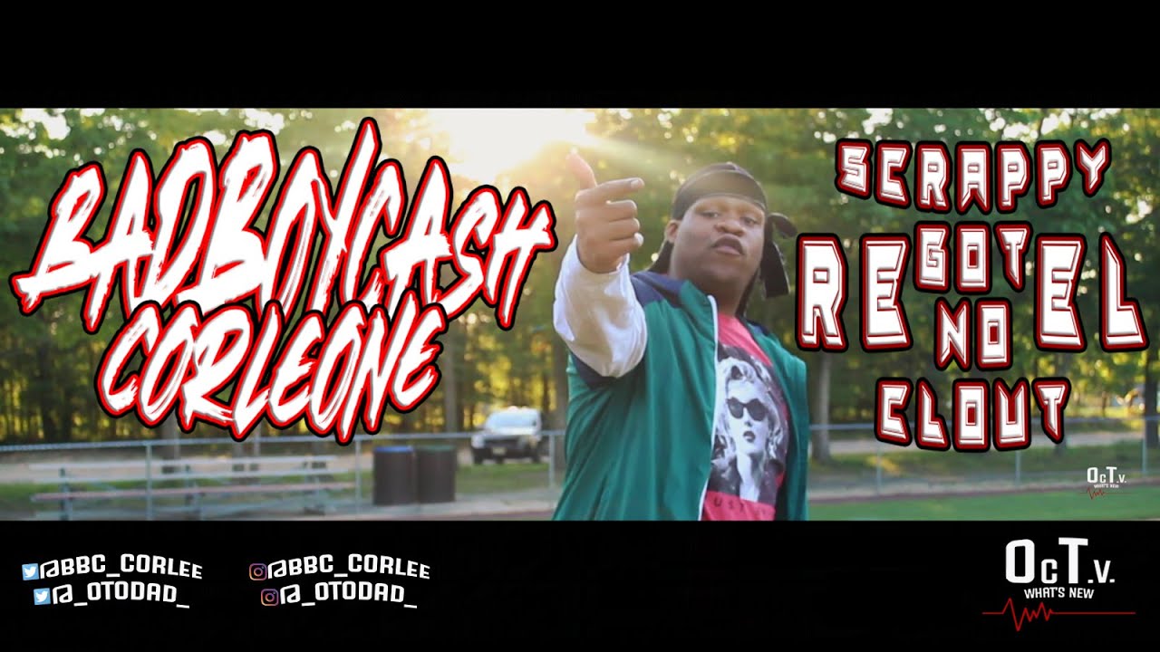 SCRAPPY GOT NO REAL CLOUT - BADBOYCASHCORLE OC ODD COUPLE  - (OFFICIAL MUSIC VIDEOS) I O.C TV