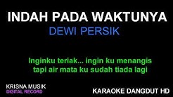 INDAH PADA WAKTUNYA KARAOKE DANGDUT KOPLO HD  - Durasi: 4:31. 