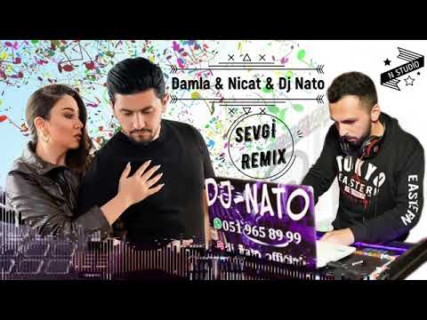 Damla ft Nicat Hesenli ft Dj Nato   Sevgi  Remix  Sevgi Biraz Urek Ister ay Balam