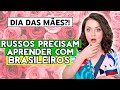 CHOQUE CULTURAL no Brasil | Os russos NÃO ENTENDEM o Dia das Mães