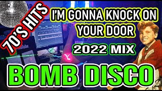 I'M GONNA KNOCK ON YOUR DOOR - DISCO HITS 2022 - DJMAR DISCO TRAXX